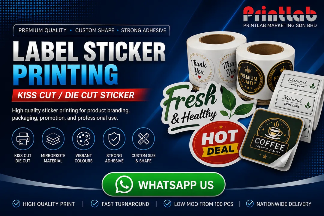 Premium Label Sticker Printing, Kiss Cut and Die Cut Sticker in Petaling Jaya Selangor by Printlab Marketing Sdn Bhd